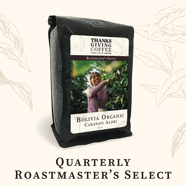Thanksgiving Coffee Company Quarterly Roastmasters Select: Guatemala Joyabaj